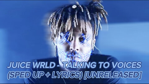 Juice WRLD - Talking To Voices (Sped up + Lyrics) [Unreleased]