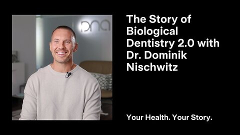 The Story of Biological Dentistry 2.0 with Dr. Dominik Nischwitz