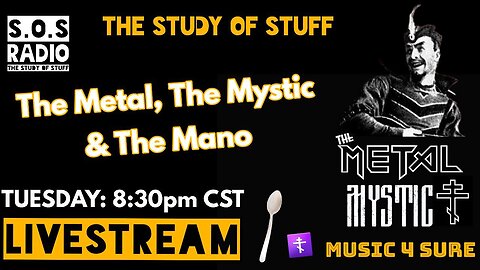 S.O.S Radio: The Metal, The Mystic, & The Mano