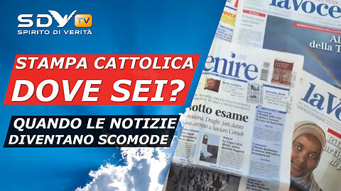 Stampa cattolica dove sei? Quando le notizie diventano scomode