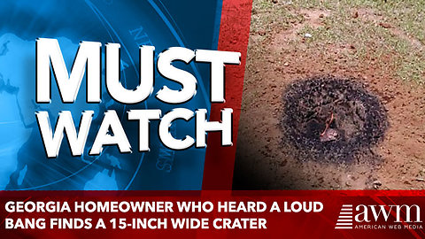 Georgia homeowner who heard a loud BANG finds a 15-inch wide crater