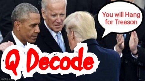 Q Decode: [R]enegade Barack HUSSEIN Obama's Pure Evil! Treasonous Betrayal!