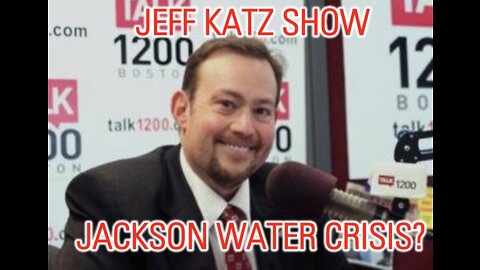 Jackson water crisis explained on the Jeff Katz Show