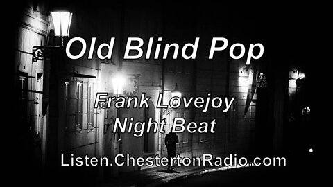 Old Blind Pop - Night Beat - Frank Lovejoy