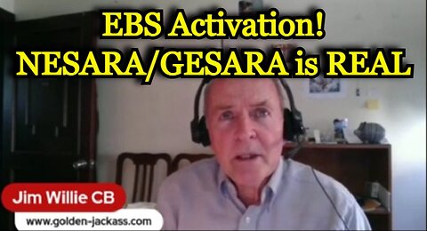 Dr. Jim Willie BREAKING: EBS Activation! NESARA/GESARA is REAL.