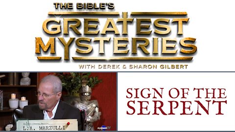 The Bible's Greatest Mysteries: Sign of the Serpent