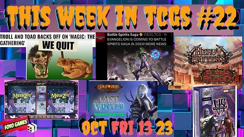 This Week in TCGs #22 - Troll & Toad Quit MTG | Evangelion Battle Spirits | FAB Heavy Hitters | Vs S