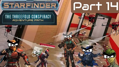 Starfinder: The Threefold Conspiracy Part 14