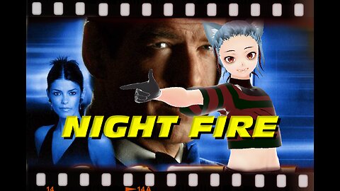 Riko 9-13-2023 Stream - James Bond Night Fire Part 1