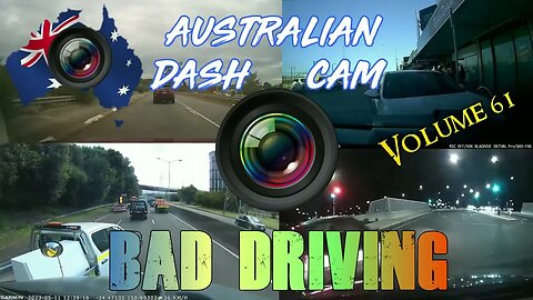 Aussiecams - AUSTRALIAN DASH CAM BAD DRIVING volume 61