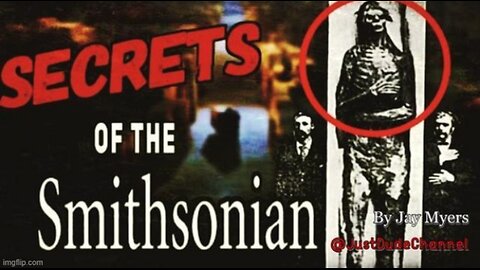 SECRETS OF THE SMITHSONIAN ☈ HUMANITY'S HIDDEN HISTORY