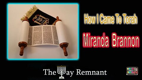 How I Came to Torah Miranda Brannon