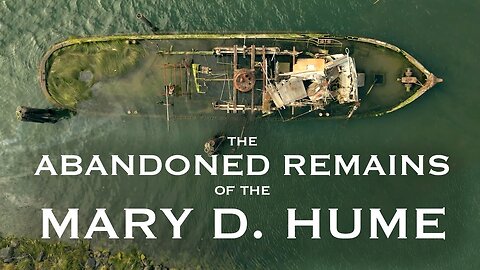 The Sad, Abandoned Remains of the MARY D. HUME (1881) - Arctic Whaler and Tugboat