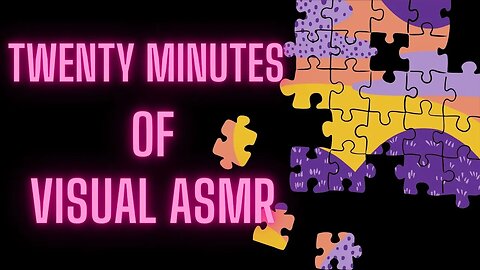 Twenty Minutes of relaxing visual asmr jigsaw puzzles - ALL of March's jigsaws in one place!