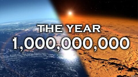 WHAT WILL OCCUR IN 1 BILLION YEARS?