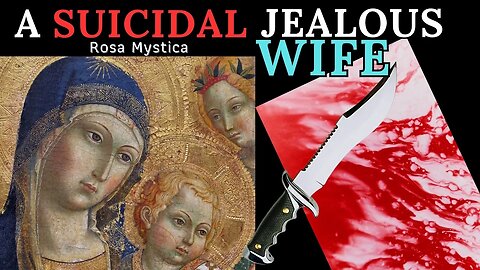 A SUICIDAL JEALOUS WIFE - ST. ALPHONSUS LIGUORI