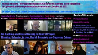 Worldwide DEW/Neurotech Targeting, Non-Consensual AI/Cybernetics/Brain Experiments: Conference 2