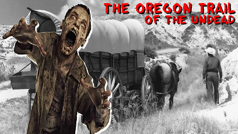 The Oregon Trail of The Undead short Movie Premiere #rumbletakeover