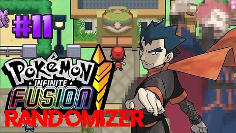 That Went Well...I Think | Pokemon: Infinite Fusion Randomizer | Part 11 (Fan Game)