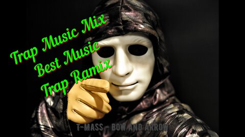 T Mass - Bow and Arrow / Trap Music Mix 2022 / NCS & DNB