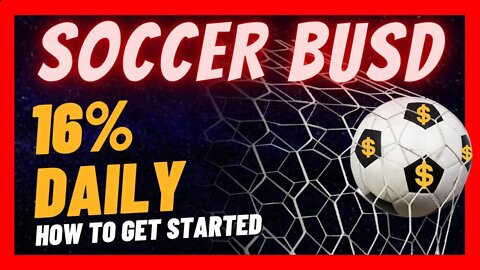 Soccer BUSD ⚠️ WATCH ⚠️ Step By Step Guide To 16% FIXED Daily Rewards 🎁