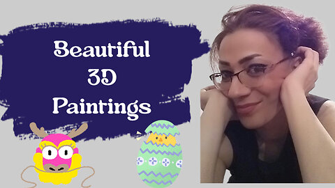 My Beautiful 3D paintings