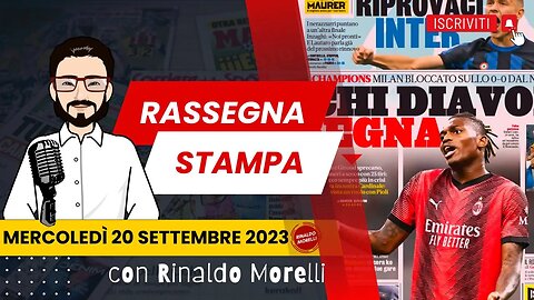 Champions, solo pari per Milan e Lazio | 🗞️ Rassegna Stampa 20.9.2023 #474