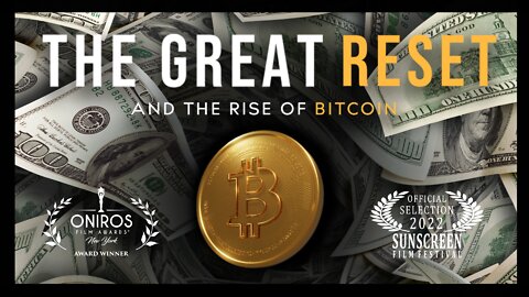 The Great Reset and the Rise of Bitcoin | Award Winning Documentary