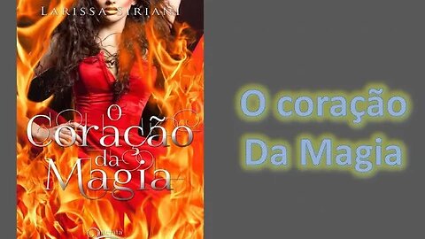 O coração da magia - Capítulo 01