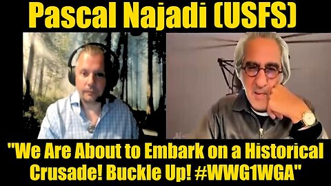 Pascal Najadi (USFS): "We Are About to Embark on a Historical Crusade! Buckle Up!