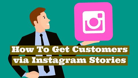 How To Get Customers via Instagram Stories