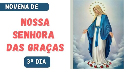 3º Dia da Novena de Nossa Senhora das Graças (Medalha milagrosa)