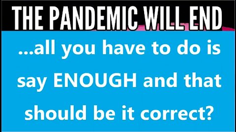 ...all you have to do is say ENOUGH and that should be it correct?[mirrored]