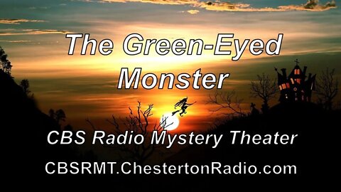 The Green-Eyed Monster - CBS Radio Mystery Theater