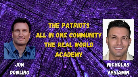 Jon Dowling & Nicholas Veniamin Explain The Patriots All In One Community The Real World Academy