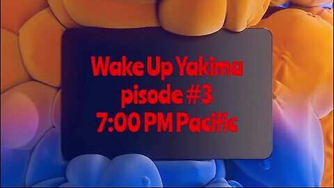 Wake Up Yakima Episode #3 Sep 4, 2024 Covid-19 and the Vaccine