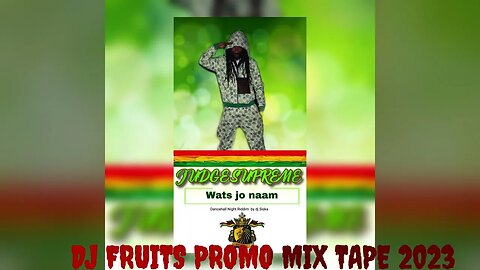 JUDGE SUPREME WATS JOU NAAM MIXTPE DJ FRUITS2023 ✔🎶