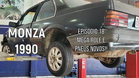 Monza 1990 do Leilão - Mega rolê e pneus novos!! - Episódio 18