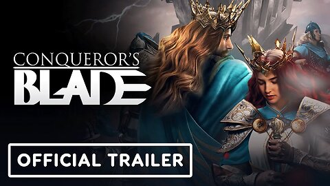 Conqueror's Blade: Avalon - Official Cinematic Trailer