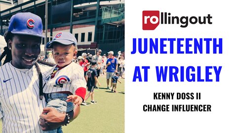 Kenny Doss II shares why celebrating Fathers Day on Juneteenth at Wrigley means to him