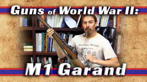 Guns of World War II: M1 Garand