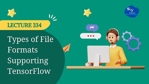 334. Types of File Formats Supporting TensorFlow | Skyhighes | Data Science