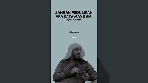 Jangan perdulikan perkataan buruk dari orang lain .