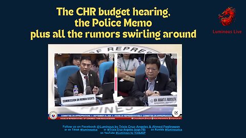 The CHR hearing, the Police Memo plus rumors