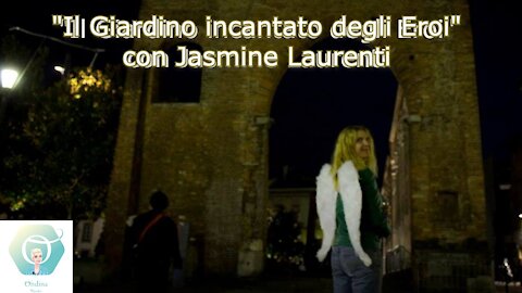 "Il Giardino Incantato degli Eroi" con Jasmine Laurenti e Pietro Ubaldi