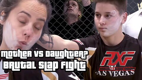 Mother Vs Daughter? - Brutal Slap Fight - RXF Slap Fighting Championship - RXF Slap Fighting