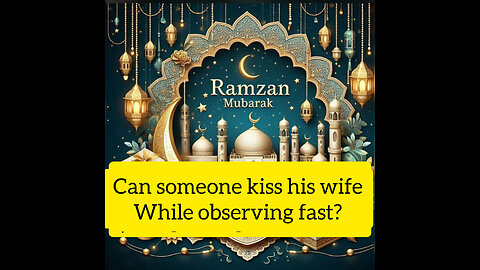 Can someone kiss his wife while observing fast?