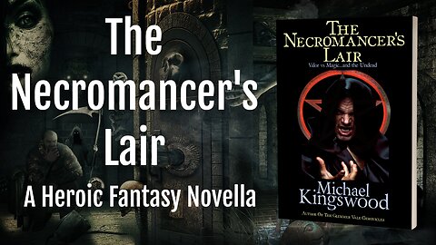 Story Saturday - The Necromancer's Lair - Part Three