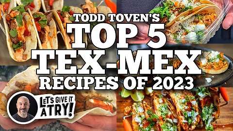 Todd Toven's Top 5 Tex-Mex Recipes of 2023 | Blackstone Griddles