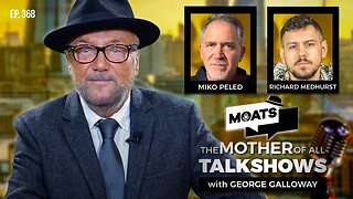 GAZA REQUIEM - MOATS with George Galloway Ep 368